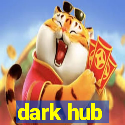 dark hub